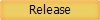 Release